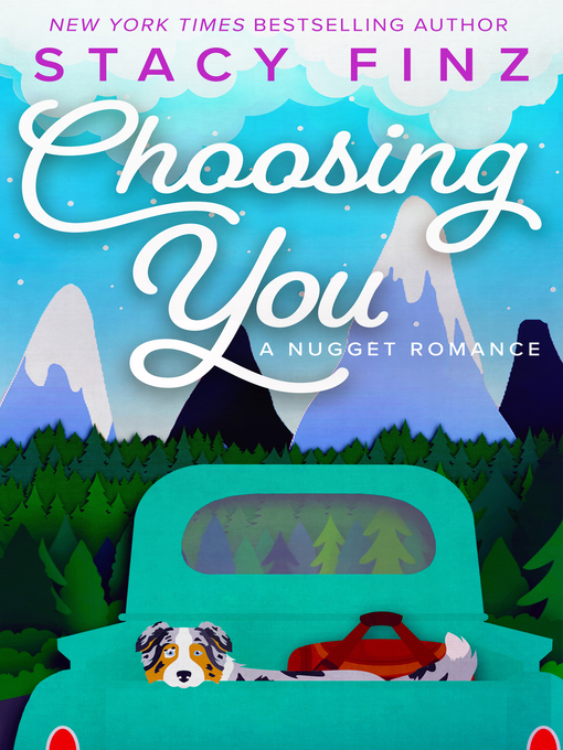 Title details for Choosing You by Stacy Finz - Available